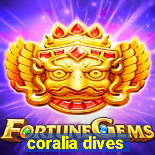 coralia dives